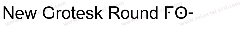 New Grotesk Round FO字体转换